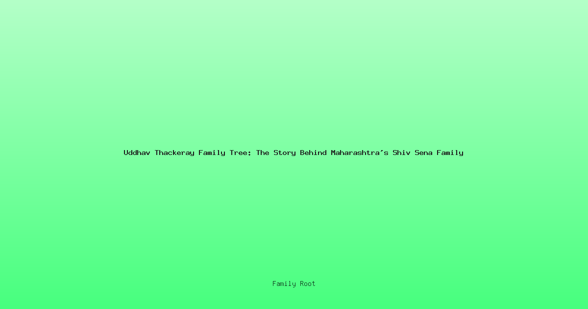 Uddhav Thackeray Family Tree: The Story Behind Maharashtra's Shiv Sena Family