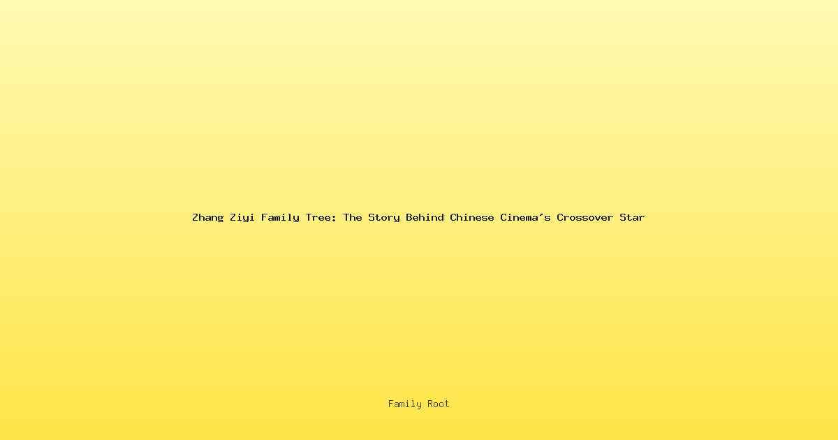 Zhang Ziyi Family Tree: The Story Behind Chinese Cinema's Crossover Star