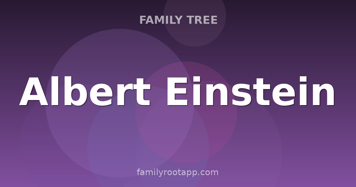 Albert Einstein Family Tree: The Story Behind Physics's Greatest Mind
