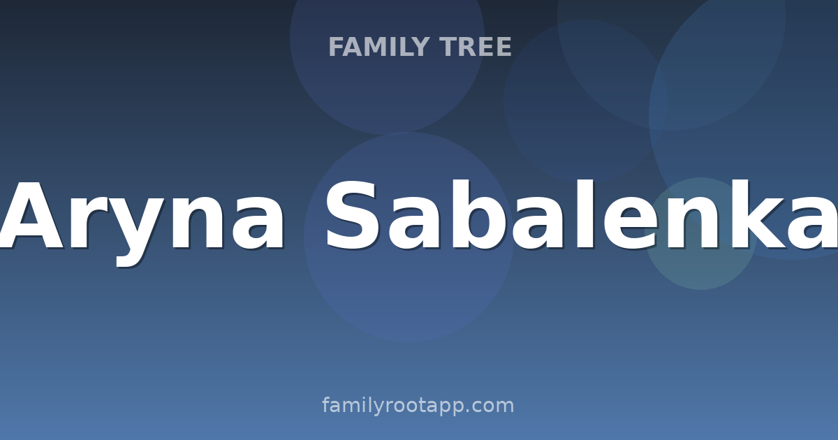 Aryna Sabalenka Family Tree: The Story Behind Belarus's WTA No. 1