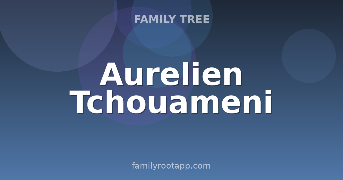 Aurelien Tchouameni Family Tree: The Story Behind Real Madrid's French Anchor