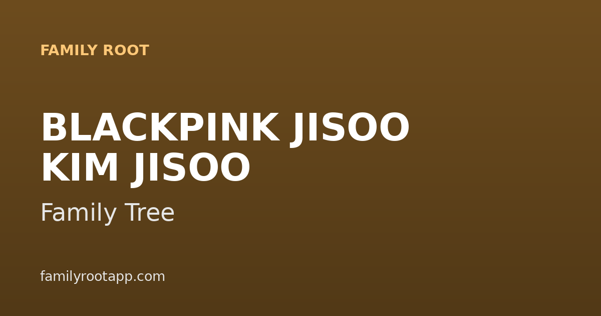 BLACKPINK Jisoo Family Tree: The Story Behind the BLACKPINK Vocalist and Actress