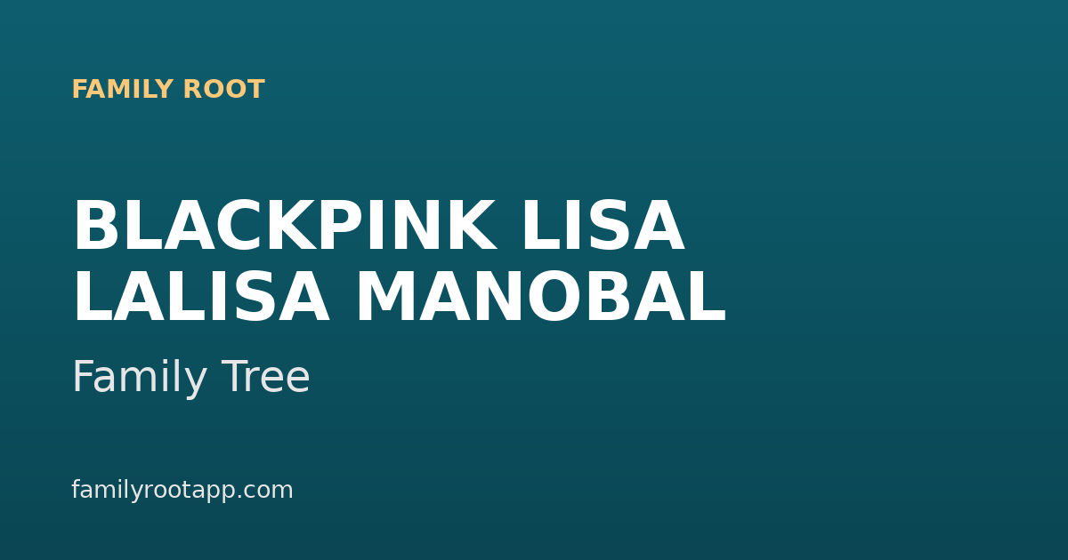 BLACKPINK Lisa Family Tree: The Story Behind the Thai Rapper of K-Pop's Biggest Girl Group