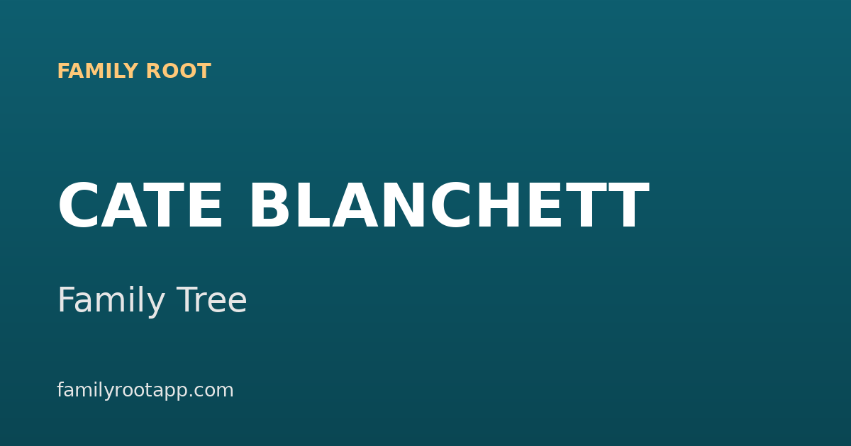 Cate Blanchett Family Tree: The Story Behind a Two-Time Oscar-Winning Australian