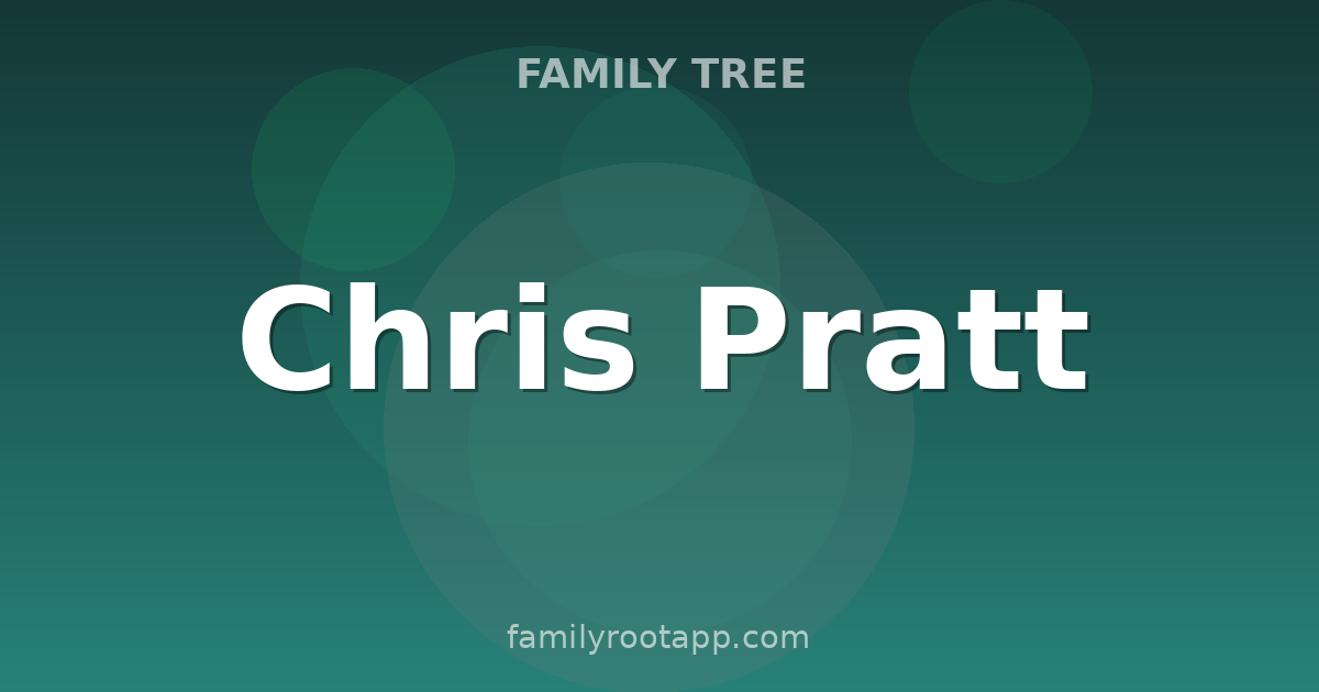 Chris Pratt Family Tree: The Story Behind Star-Lord's Actor
