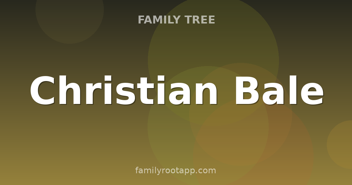 Christian Bale Family Tree: The Story Behind The Dark Knight's Actor
