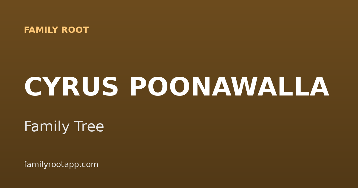 Cyrus Poonawalla Family Tree: The Story Behind the World's Largest Vaccine Maker