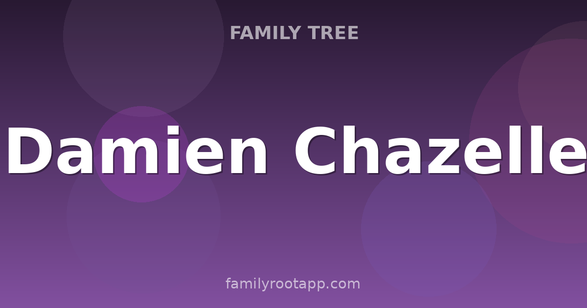Damien Chazelle Family Tree: The Story Behind La La Land's Director