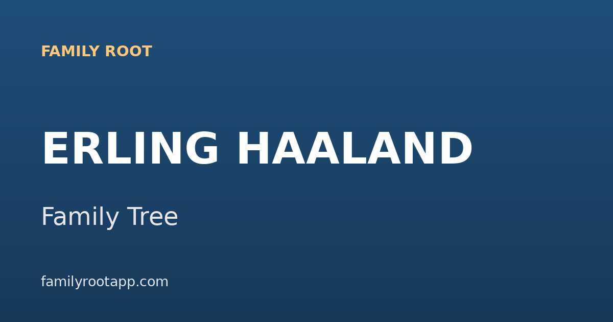 Erling Haaland Family Tree: The Story Behind Norway's Goal-Scoring Phenomenon