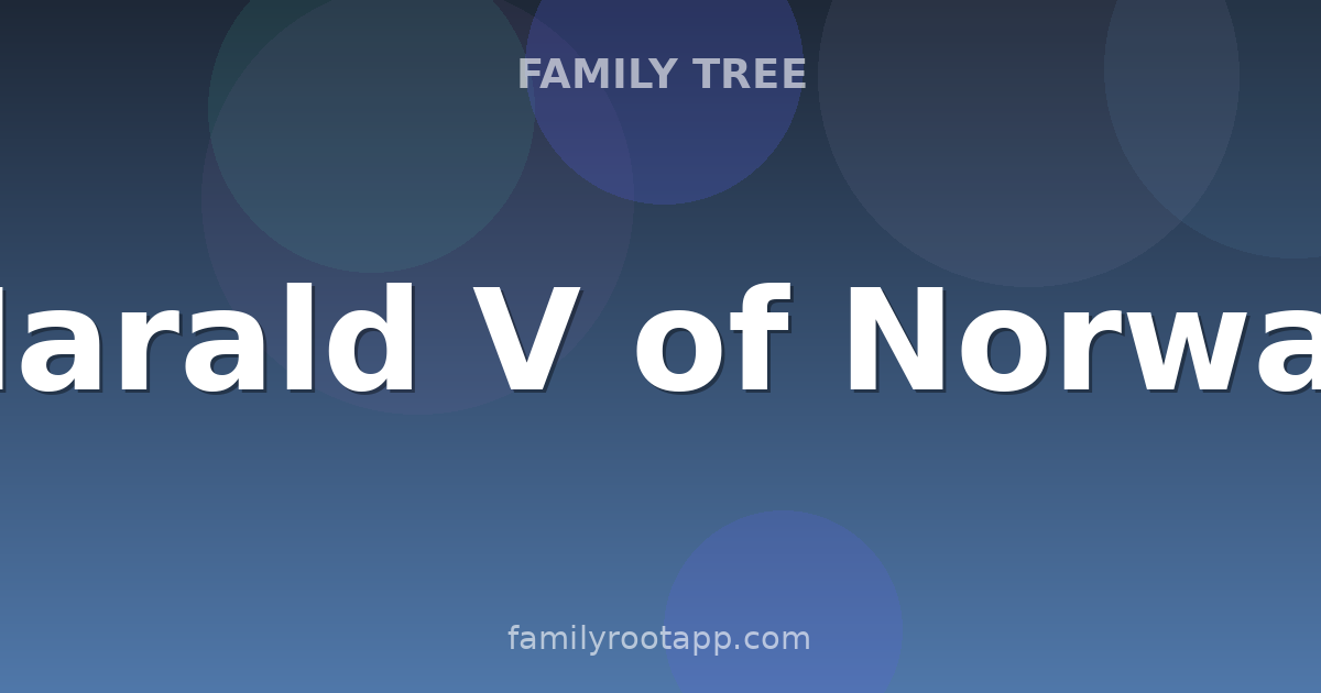 Harald V of Norway Family Tree: The Story Behind Norway's Modern King