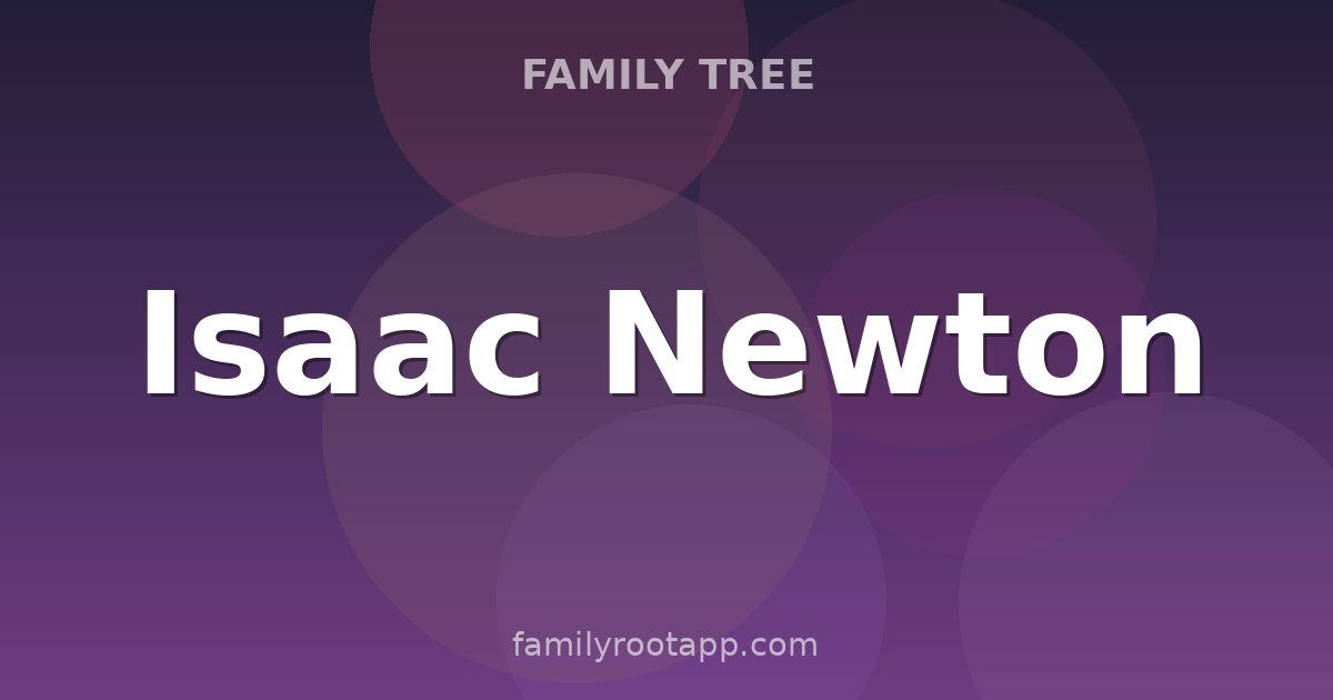 Isaac Newton Family Tree: The Story Behind Gravity's Discoverer