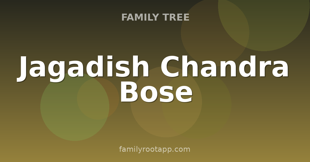 Jagadish Chandra Bose Family Tree: The Story Behind India's Plant-Science Pioneer