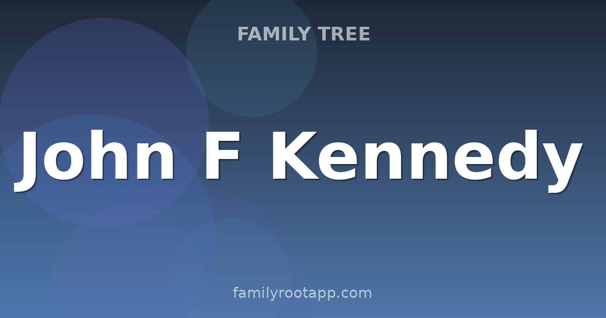John F Kennedy Family Tree: The Story Behind America's 35th President
