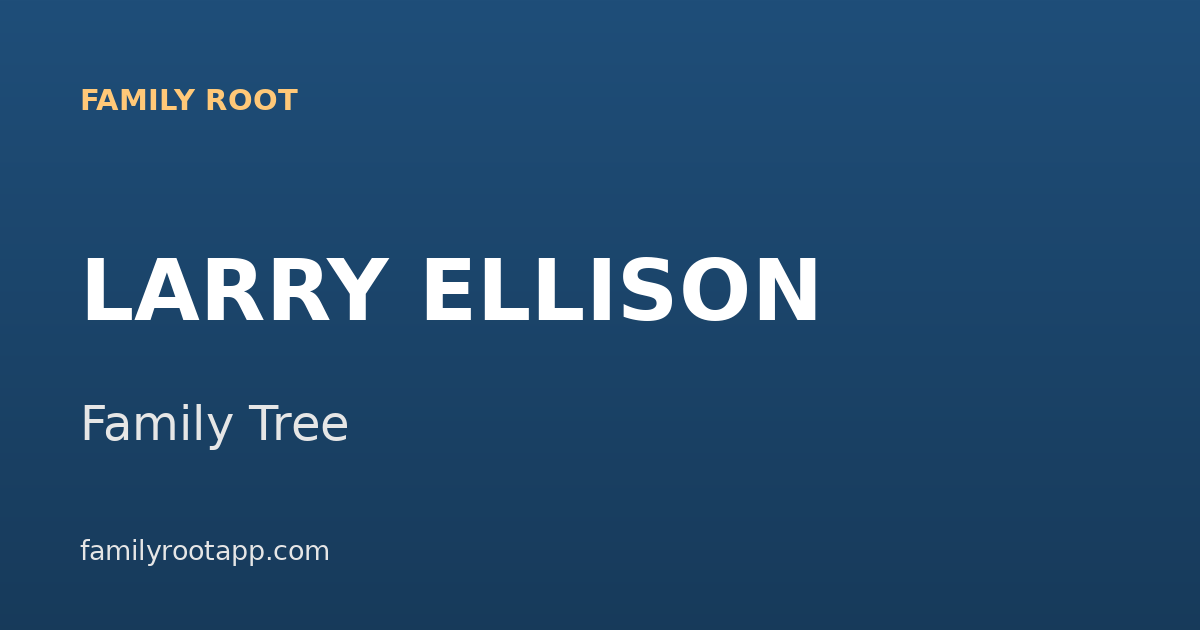 Larry Ellison Family Tree: The Story Behind Oracle's Founder