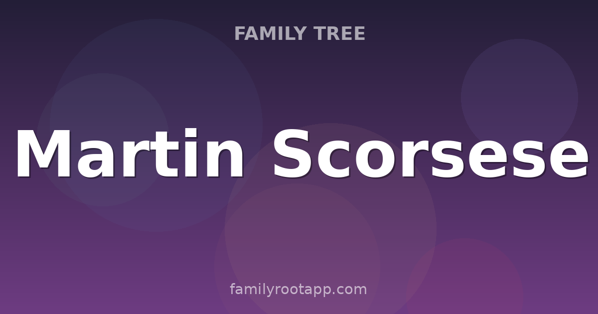 Martin Scorsese Family Tree: The Story Behind The Departed's Director