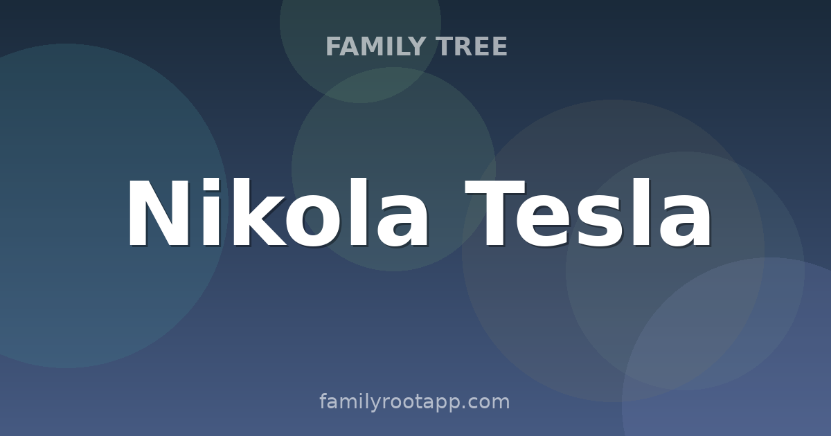Nikola Tesla Family Tree: The Story Behind Alternating Current's Inventor