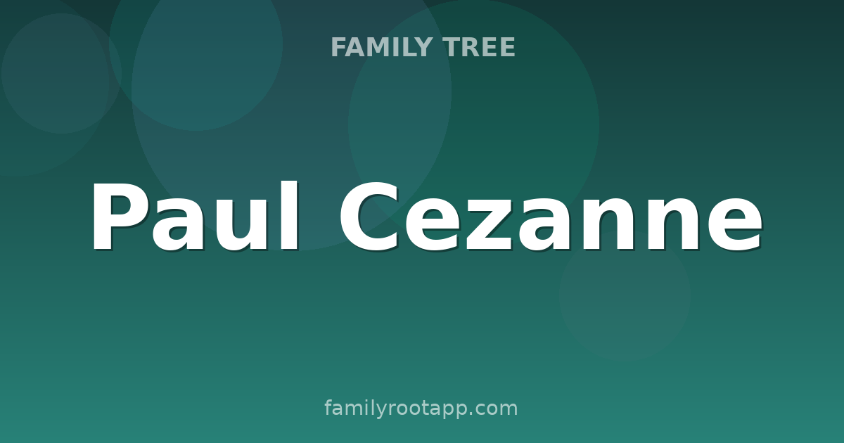 Paul Cezanne Family Tree: The Story Behind Modernism's Father