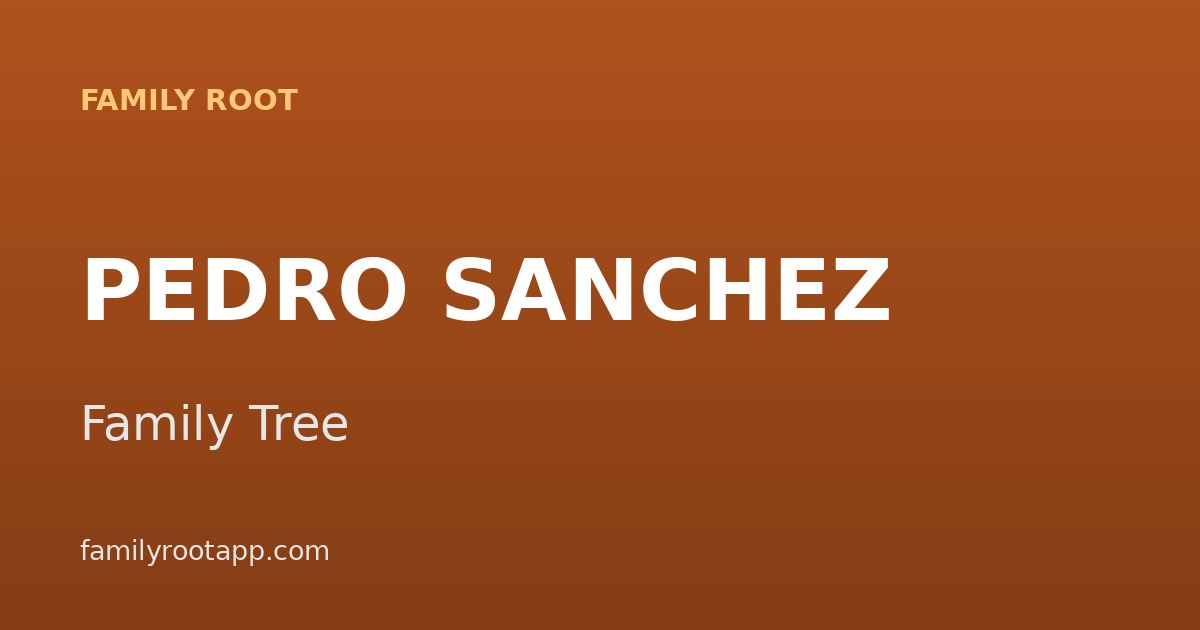 Pedro Sánchez Family Tree: The Story Behind Spain's Socialist Prime Minister