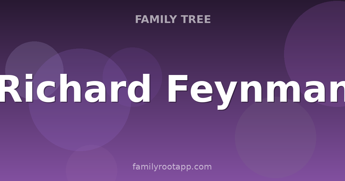 Richard Feynman Family Tree: The Story Behind QED's Nobel Laureate