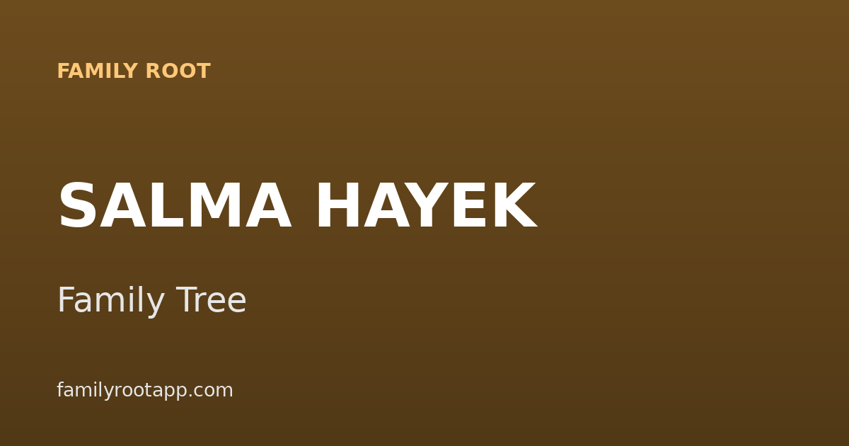 Salma Hayek Family Tree: The Story Behind a Mexican-American Star