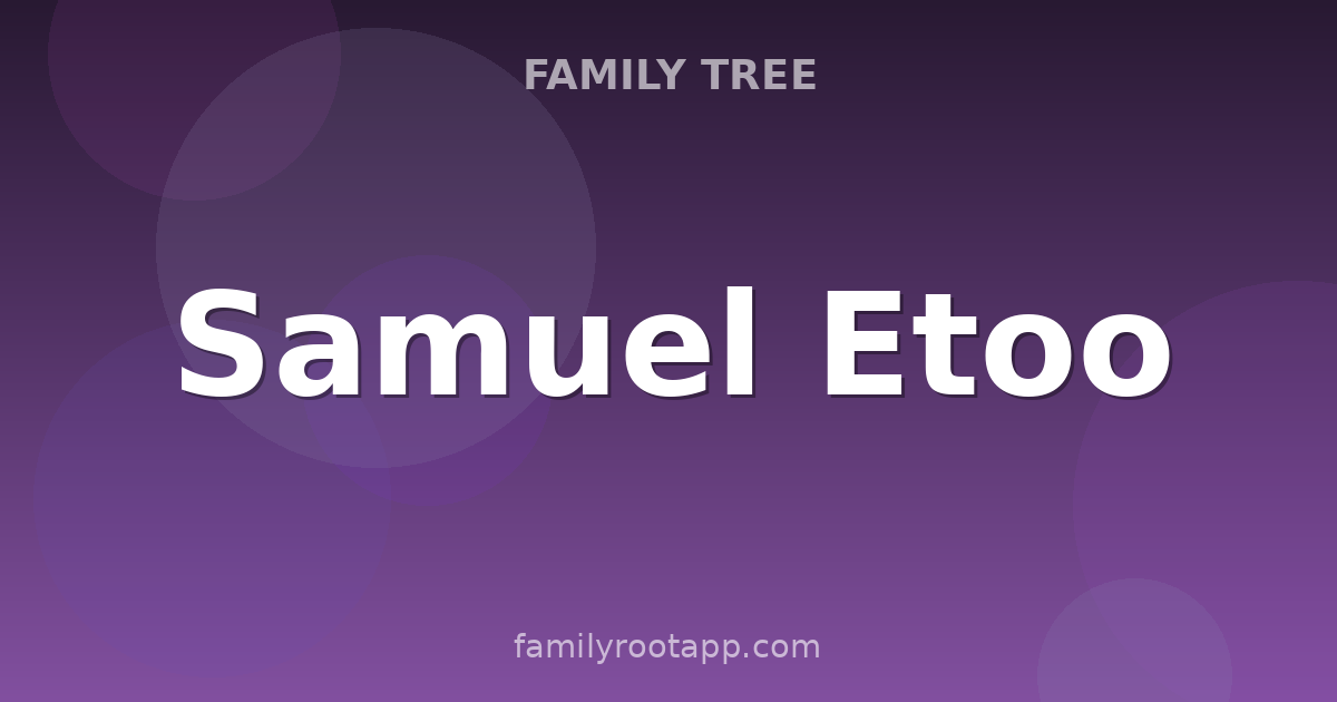 Samuel Etoo Family Tree: The Story Behind Africa's Most-Decorated Footballer
