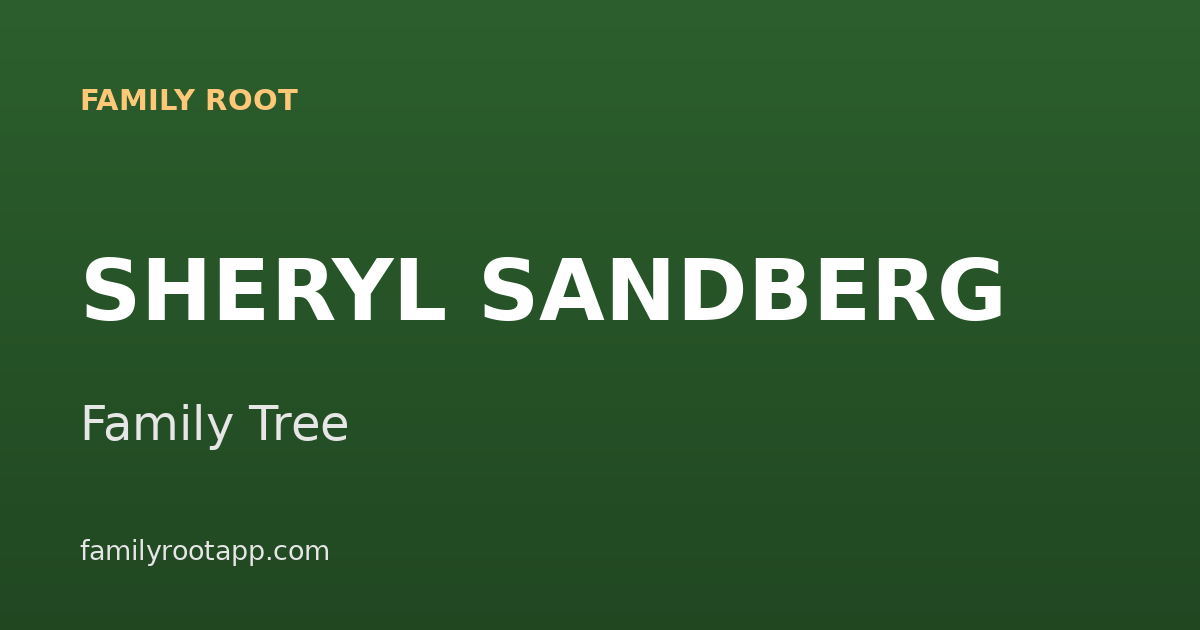 Sheryl Sandberg Family Tree: The Story Behind Lean In's Author