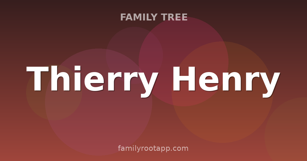Thierry Henry Family Tree: The Story Behind Arsenal's All-Time Top Scorer