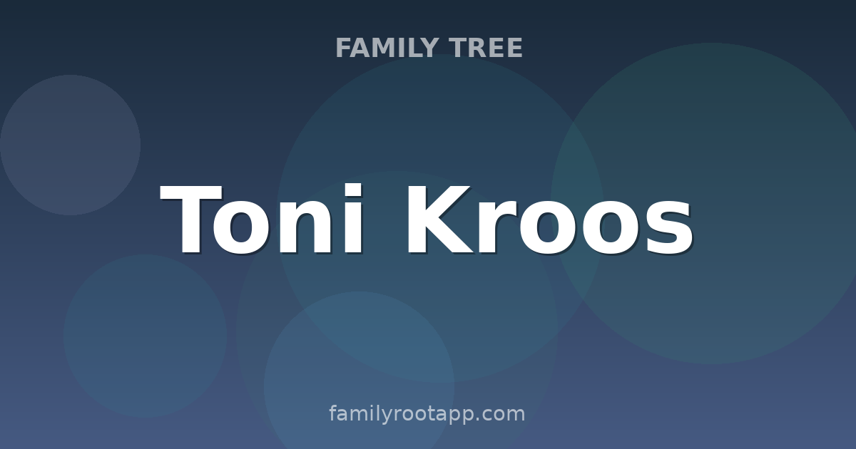 Toni Kroos Family Tree: The Story Behind Germany's Pass Master