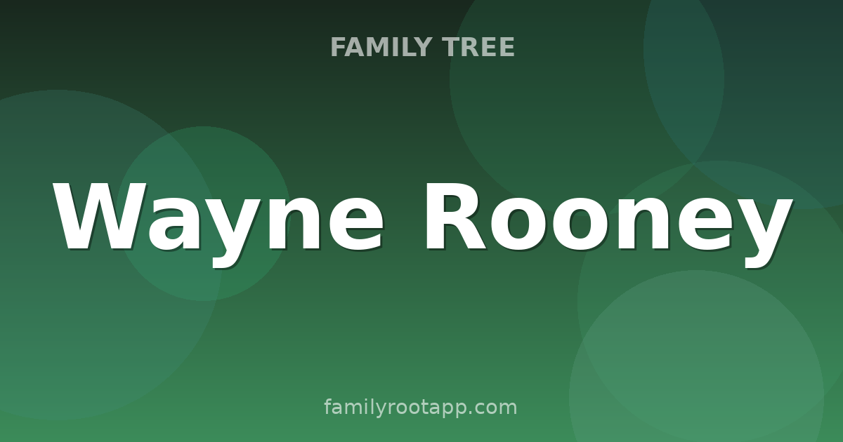 Wayne Rooney Family Tree: The Story Behind England's All-Time Top Scorer